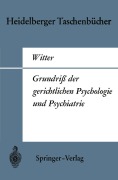 Cover-Bild zum Titel 'Grundriß der gerichtlichen Psychologie und Psychiatrie' von 'H. Witter'