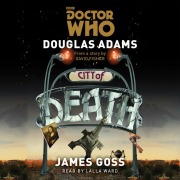 Cover-Bild zum Titel 'Doctor Who: City of Death: A 4th Doctor Novelisation' von 'Douglas Adams, James Goss'