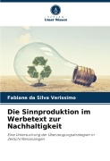 Cover-Bild zum Titel 'Die Sinnproduktion im Werbetext zur Nachhaltigkeit' von 'Fabiane da Silva Verissimo'