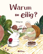 Cover-Bild zum Titel 'Warum so eilig?' von 'Yiting Lee'