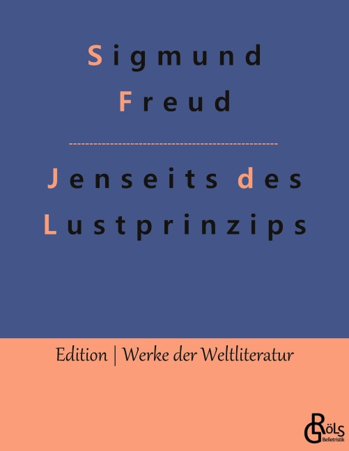 Jenseits des Lustprinzips - Sigmund Freud