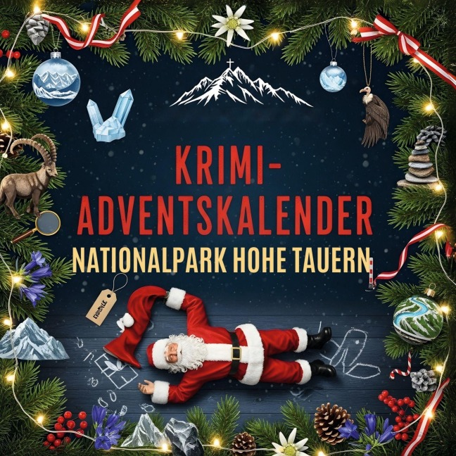 Der Krimi-Adventskalender Nationalpark Hohe Tauern - Emma Maier