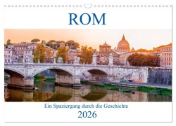 Cover-Bild zum Titel 'ROM - Ein Spaziergang durch die Geschichte (Wandkalender 2026 DIN A3 quer), CALVENDO Monatskalender' von 'Hetizia :: Fotodesign'