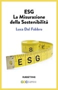 Cover-Bild zum Titel 'ESG. La misurazione della sostenibilità' von 'Luca Dal Fabbro'