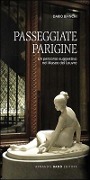 Cover-Bild zum Titel 'Passeggiate parigine. Un percorso suggestivo nel Museo del Louvre' von 'Dario Bianchi'