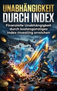 Cover-Bild zum Titel 'Unabhängigkeit durch Index' von 'Silas Sommer'