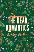 Cover-Bild zum Titel 'The Dead Romantics' von 'Ashley Poston'