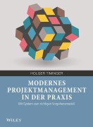 Cover-Bild zum Titel 'Modernes Projektmanagement in der Praxis' von 'Holger Timinger'