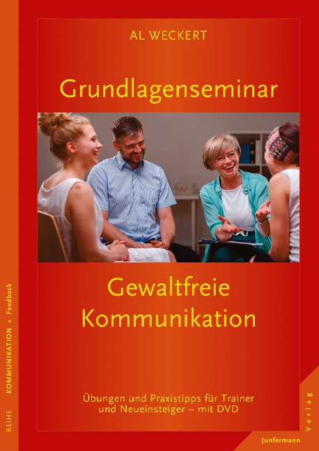 Grundlagenseminar Gewaltfreie Kommunikation - Al Weckert