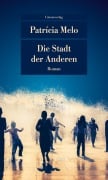 Cover-Bild zum Titel 'Die Stadt der Anderen' von 'Patrícia Melo'