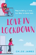 Cover-Bild zum Titel 'Love in Lockdown' von 'Chloe James'