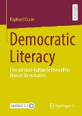 Democratic Literacy - Raphael Kruse
