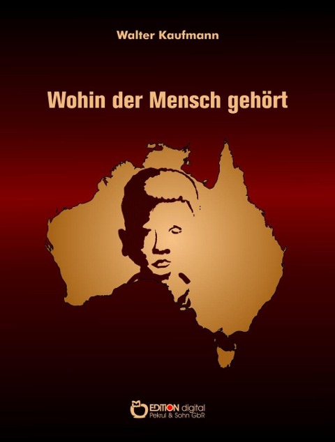 Wohin der Mensch gehört - Walter Kaufmann