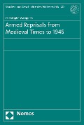 Cover-Bild zum Titel 'Armed Reprisals from Medieval Times to 1945' von 'Christophe Wampach'