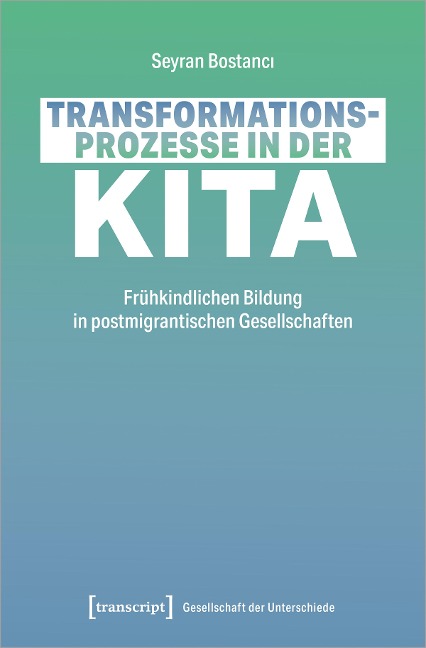 Transformationsprozesse in der Kita - Seyran Bostanci