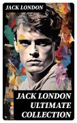 Cover-Bild zum Titel 'JACK LONDON Ultimate Collection' von 'Jack London'