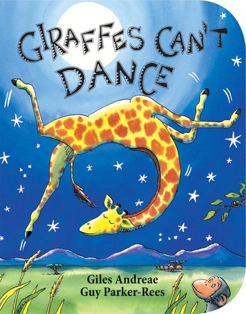 Giraffes Can't Dance (Board Book) - Giles Andreae