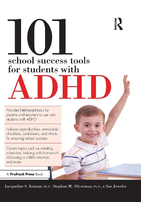 101 School Success Tools for Students With ADHD - Jacqueline S. Iseman, Stephan M. Silverman, Sue Jeweler