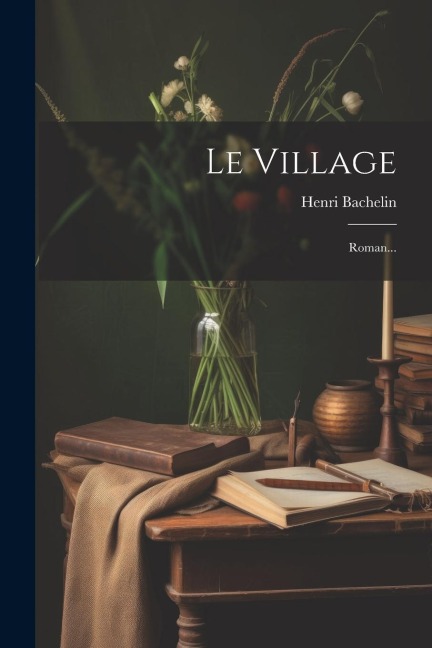 Le Village - Henri Bachelin