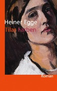 Cover-Bild zum Titel 'Tilas Farben: Roman' von 'Heiner Egge'