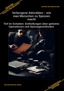 Cover-Bild zum Titel 'Verborgene Aktivitäten - wie man Menschen zu Spionen macht' von 'Holger Kiefer'