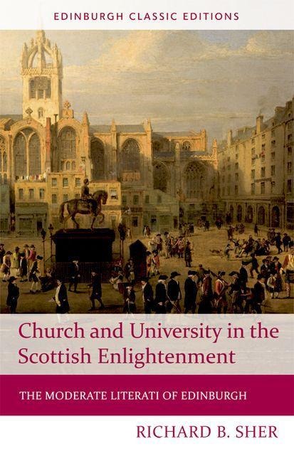 Church and University in the Scottish Enlightenment - Richard B. Sher