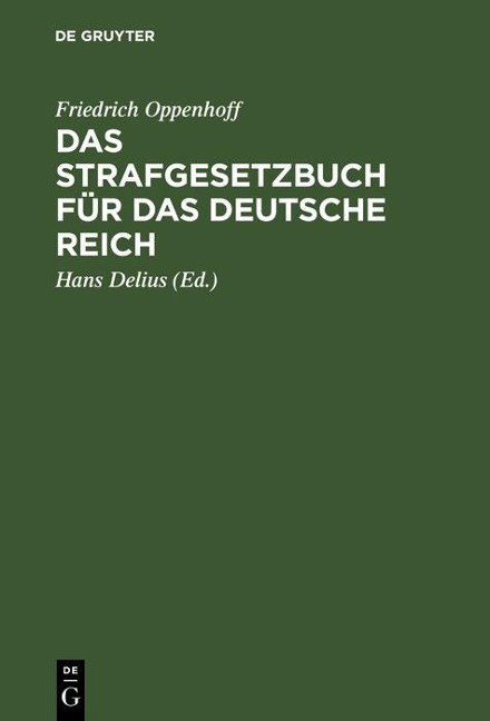 Das Strafgesetzbuch für das Deutsche Reich - Friedrich Oppenhoff