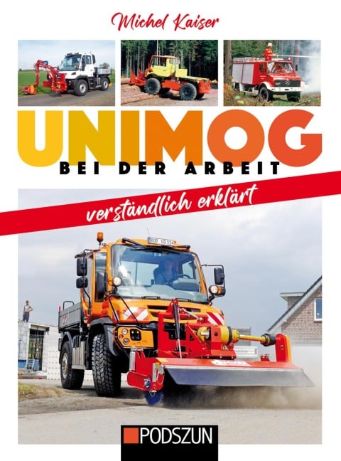 Unimog bei der Arbeit verständlich erklärt - Michel Kaiser