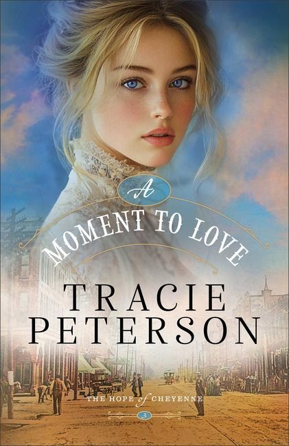 A Moment to Love - Tracie Peterson