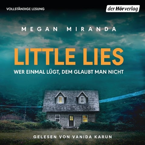Little Lies ¿ Wer einmal lügt, dem glaubt man nicht - Megan Miranda