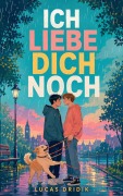 Cover-Bild zum Titel 'Ich liebe dich noch' von 'Lucas Dridik'