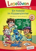 Leselöwen 1. Klasse - Ein Kobold im Klassenzimmer - Katja Richert