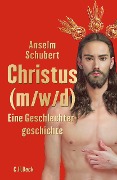 Cover-Bild zum Titel 'Christus (m/w/d)' von 'Anselm Schubert'