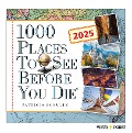1000 Places to see before you die Kalender 2025 - In 365 Tagen um die Welt reisen - Patricia Schultz