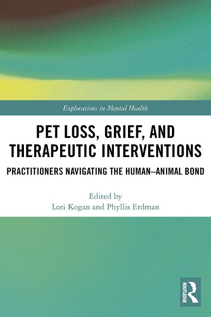 Pet Loss, Grief, and Therapeutic Interventions - 