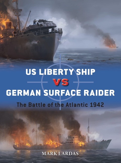 US Liberty Ship vs German Surface Raider - Mark Lardas