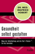 Cover-Bild zum Titel 'Gesundheit selbst gestalten' von 'Ingfried Hobert'