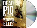 Cover-Bild zum Titel 'Dead Pig Collector' von 'Warren Ellis'