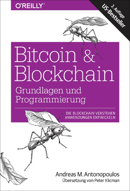 Bitcoin & Blockchain - Grundlagen und Programmierung - Andreas M. Antonopoulos