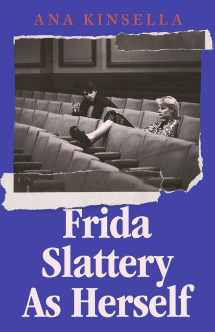Frida Slattery As Herself - Ana Kinsella