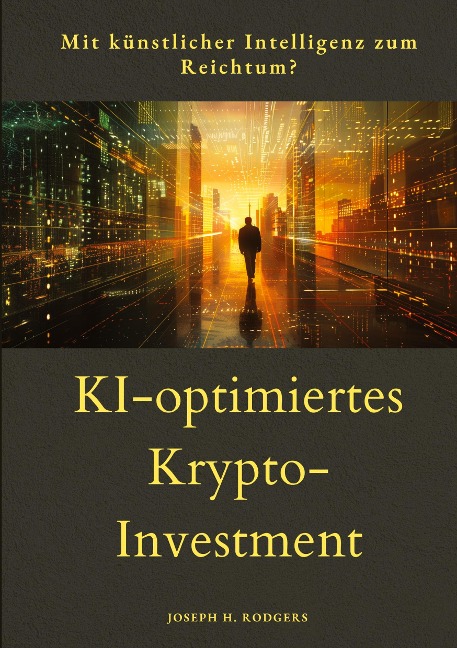 KI-optimiertes Krypto-Investment - Joseph H. Rodgers