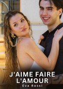 Cover-Bild zum Titel 'J'aime faire l'amour' von 'Eva Rossi'