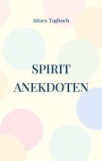 Spirit Anekdoten - Sitara Tagbuch
