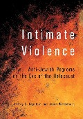 Cover-Bild zum Titel 'Intimate Violence' von 'Jeffrey S Kopstein, Jason Wittenberg'