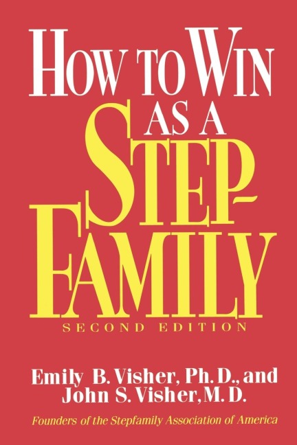How To Win As A Stepfamily - Emily B. Visher