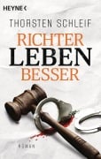 Richter leben besser - Thorsten Schleif