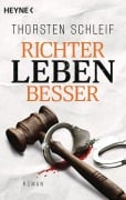 Cover-Bild zum Titel 'Richter leben besser' von 'Thorsten Schleif'