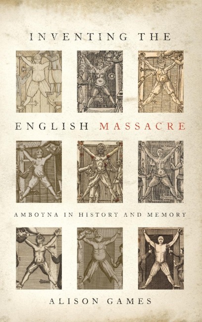 Inventing the English Massacre - Alison Games