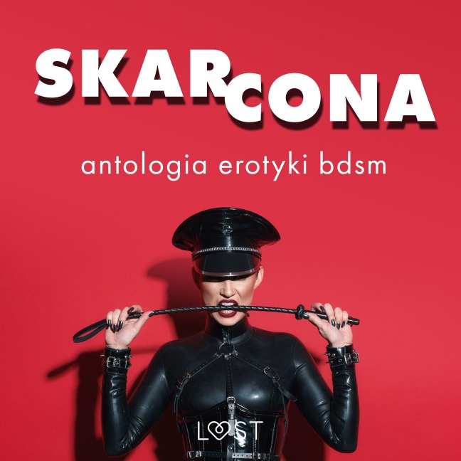 Skarcona: Antologia erotyki BDSM - Lust Authors