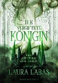 Die vergiftete Königin - Laura Labas